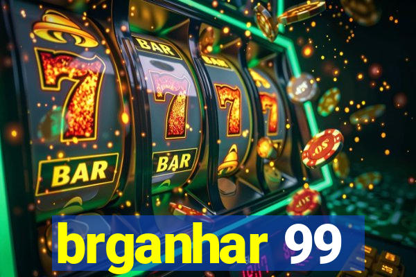 brganhar 99